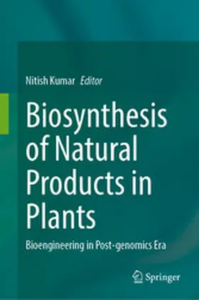 Kumar |  Biosynthesis of Natural Products in Plants | eBook | Sack Fachmedien