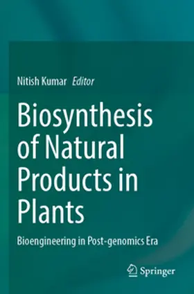 Kumar |  Biosynthesis of Natural Products in Plants | Buch |  Sack Fachmedien