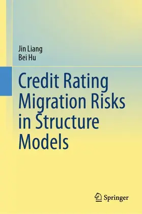 Hu / Liang |  Credit Rating Migration Risks in Structure Models | Buch |  Sack Fachmedien