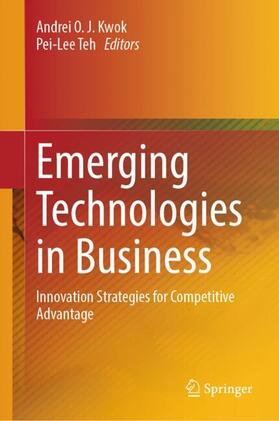Teh / Kwok | Emerging Technologies in Business | Buch | 978-981-9722-10-5 | sack.de