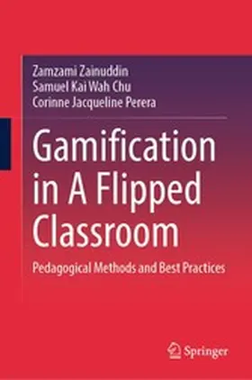 Zainuddin / Chu / Perera | Gamification in A Flipped Classroom | E-Book | www.sack.de