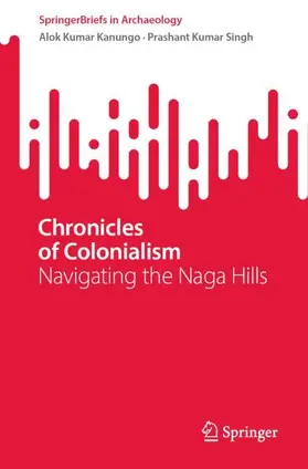 Singh / Kanungo |  Chronicles of Colonialism | Buch |  Sack Fachmedien