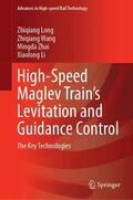 Long / Wang / Li |  High-Speed Maglev Train's Levitation and Guidance Control | Buch |  Sack Fachmedien