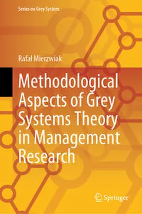 Mierzwiak |  Methodological Aspects of Grey Systems Theory in Management Research | eBook | Sack Fachmedien