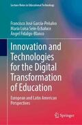 García-Peñalvo / Sein-Echaluce / Fidalgo-Blanco |  Innovation and Technologies for the Digital Transformation of Education | Buch |  Sack Fachmedien