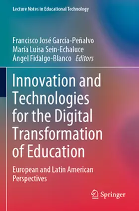 García-Peñalvo / Sein-Echaluce / Fidalgo-Blanco |  Innovation and Technologies for the Digital Transformation of Education | Buch |  Sack Fachmedien
