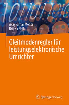 Mehta / Naik |  Gleitmodenregler für leistungselektronische Umrichter | eBook | Sack Fachmedien