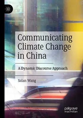 Wang |  Communicating Climate Change in China | Buch |  Sack Fachmedien