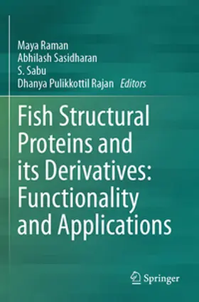 Raman / Sasidharan / Sabu |  Fish Structural Proteins and its Derivatives: Functionality and Applications | Buch |  Sack Fachmedien