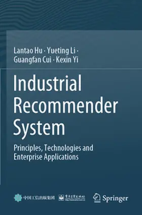 Hu / Li / Cui |  Industrial Recommender System | Buch |  Sack Fachmedien