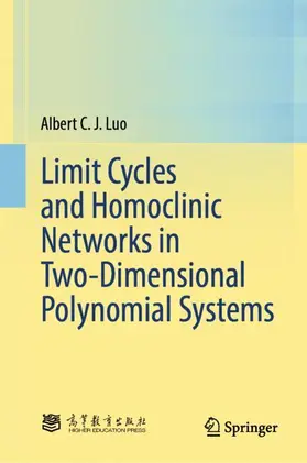 Luo |  Limit Cycles and Homoclinic Networks in Two-Dimensional Polynomial Systems | Buch |  Sack Fachmedien