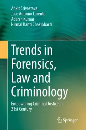 Srivastava / Lorente / Kumar | Trends in Forensics, Law and Criminology | Buch | 978-981-97-2631-8 | www.sack.de