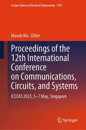 Ma |  Proceedings of the 12th International Conference on Communications, Circuits, and Systems | Buch |  Sack Fachmedien