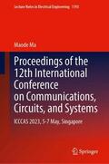 Ma |  Proceedings of the 12th International Conference on Communications, Circuits, and Systems | Buch |  Sack Fachmedien
