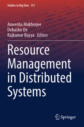 Mukherjee / De / Buyya |  Resource Management in Distributed Systems | Buch |  Sack Fachmedien