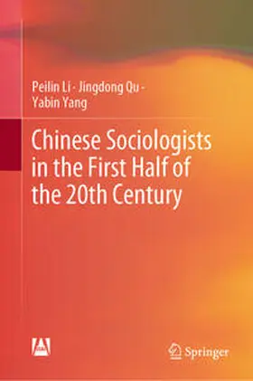 Li / Qu / Yang |  Chinese Sociologists in the First Half of the 20th Century | eBook | Sack Fachmedien