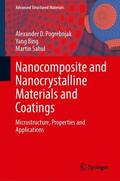 Pogrebnjak / Bing / Sahul |  Nanocomposite and Nanocrystalline Materials and Coatings | Buch |  Sack Fachmedien