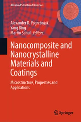 Pogrebnjak / Bing / Sahul |  Nanocomposite and Nanocrystalline Materials and Coatings | eBook | Sack Fachmedien