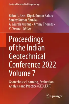 Jose / Sahoo / Veena |  Proceedings of the Indian Geotechnical Conference 2022 Volume 7 | Buch |  Sack Fachmedien