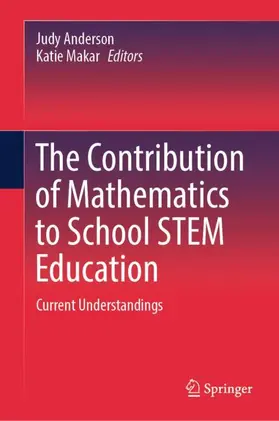 Makar / Anderson |  The Contribution of Mathematics to School STEM Education | Buch |  Sack Fachmedien