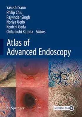 Sano / Chiu / Singh | Atlas of Advanced Endoscopy | E-Book | sack.de