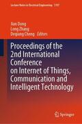 Dong / Zhang / Cheng |  Proceedings of the 2nd International Conference on Internet of Things, Communication and Intelligent Technology | Buch |  Sack Fachmedien