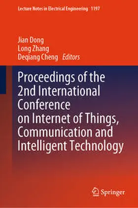 Dong / Zhang / Cheng | Proceedings of the 2nd International Conference on Internet of Things, Communication and Intelligent Technology | E-Book | sack.de