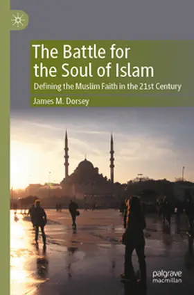 Dorsey |  The Battle for the Soul of Islam | Buch |  Sack Fachmedien
