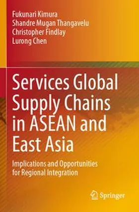 Kimura / Thangavelu / Findlay |  Services Global Supply Chains in ASEAN and East Asia | Buch |  Sack Fachmedien
