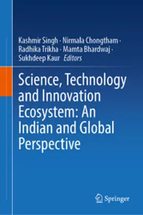 Singh / Chongtham / Trikha |  Science, Technology and Innovation Ecosystem: An Indian and Global Perspective | eBook | Sack Fachmedien