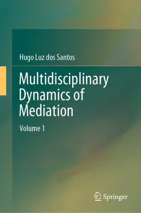 Santos | Multidisciplinary Dynamics of Mediation | Buch | 978-981-97-2818-3 | www.sack.de