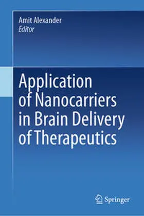 Alexander | Application of Nanocarriers in Brain Delivery of Therapeutics | E-Book | www.sack.de