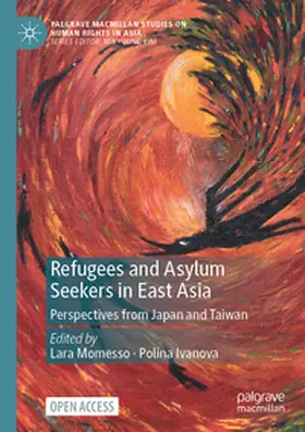 Momesso / Ivanova |  Refugees and Asylum Seekers in East Asia | Buch |  Sack Fachmedien