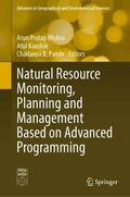 Mishra / Kaushik / Pande |  Natural Resource Monitoring, Planning and Management Based on Advanced Programming | Buch |  Sack Fachmedien