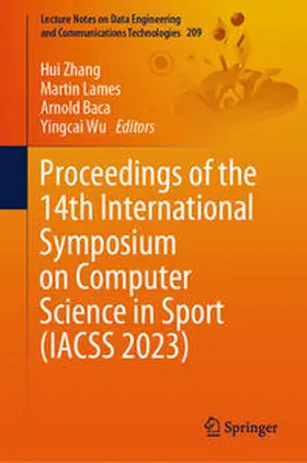 Zhang / Lames / Baca | Proceedings of the 14th International Symposium on Computer Science in Sport (IACSS 2023) | E-Book | sack.de