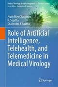 Chatterjee / Sujatha / Saxena |  Role of Artificial Intelligence, Telehealth, and Telemedicine in Medical Virology | Buch |  Sack Fachmedien