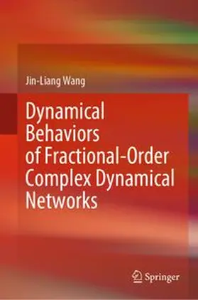 Wang |  Dynamical Behaviors of Fractional-Order Complex Dynamical Networks | eBook | Sack Fachmedien