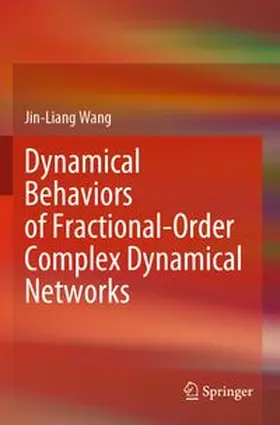Wang |  Dynamical Behaviors of Fractional-Order Complex Dynamical Networks | Buch |  Sack Fachmedien