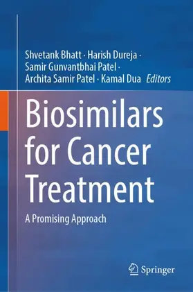 Bhatt / Dureja / Gunvantbhai Patel |  Biosimilars for Cancer Treatment | Buch |  Sack Fachmedien