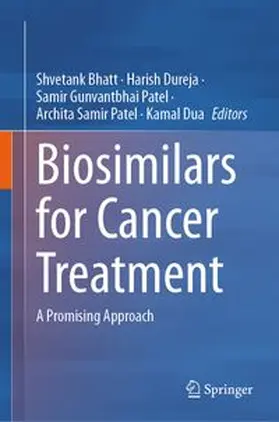 Bhatt / Dureja / Gunvantbhai Patel |  Biosimilars for Cancer Treatment | eBook | Sack Fachmedien