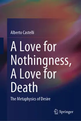 Castelli | A Love for Nothingness, A Love for Death | E-Book | www.sack.de