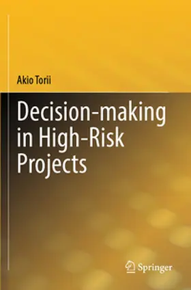 Torii |  Decision-making in High-Risk Projects | Buch |  Sack Fachmedien