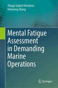 Monteiro / Zhang |  Mental Fatigue Assessment in Demanding Marine Operations | Buch |  Sack Fachmedien