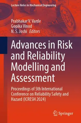 Varde / Joshi / Vinod |  Advances in Risk and Reliability Modelling and Assessment | Buch |  Sack Fachmedien