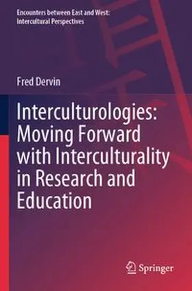 Dervin | Interculturologies: Moving Forward with Interculturality in Research and Education | Buch | 978-981-97-3130-5 | www.sack.de