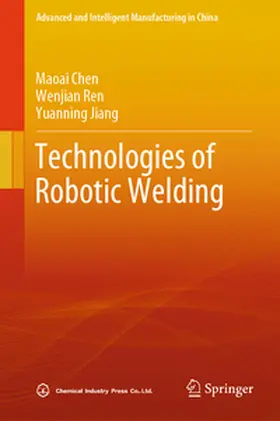 Chen / Ren / Jiang |  Technologies of Robotic Welding | eBook | Sack Fachmedien