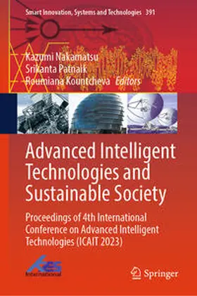 Nakamatsu / Patnaik / Kountcheva | Advanced Intelligent Technologies and Sustainable Society | E-Book | sack.de