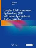 Jain |  Complex Total Laparoscopic Hysterectomy (TLH) with Newer Approaches in Bladder Dissection | Buch |  Sack Fachmedien