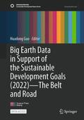 Guo |  Big Earth Data in Support of the Sustainable Development Goals (2022) - The Belt and Road | Buch |  Sack Fachmedien
