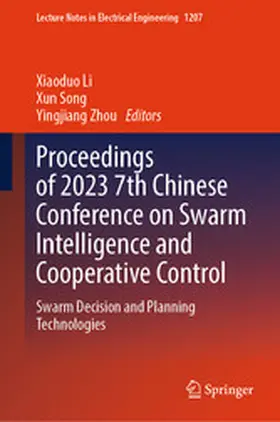 Li / Song / Zhou |  Proceedings of 2023 7th Chinese Conference on Swarm Intelligence and Cooperative Control | eBook | Sack Fachmedien